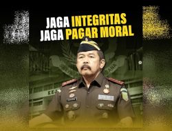 Jaksa Agung ST Burhanuddin ; Integritas Fondasi Tak Tergoyahkan dalam Penegakkan Hukum