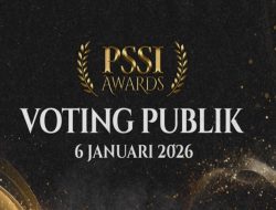 PSSI Awards 2026 ; Menuju Penghargaan yang Terbuka & Inklusif